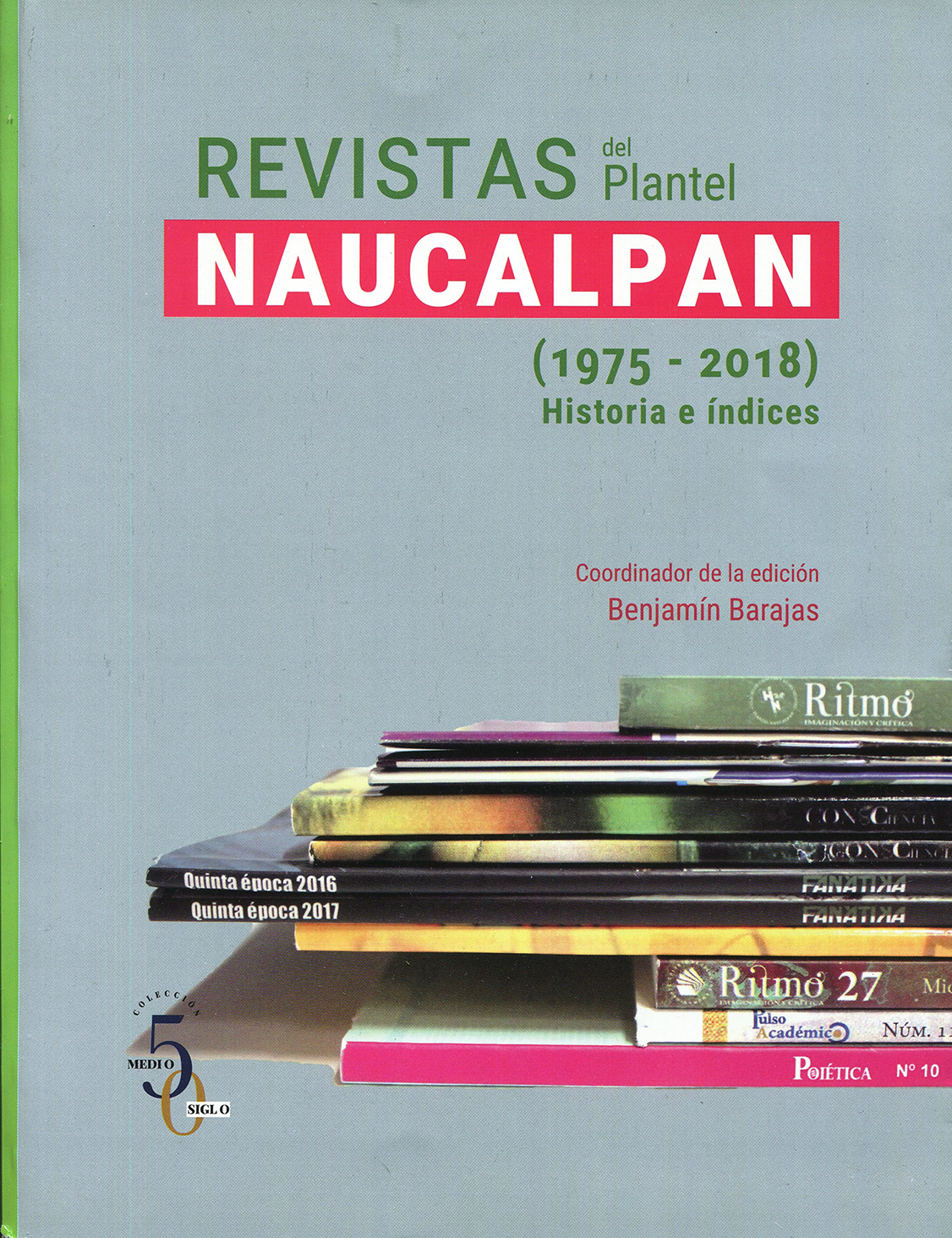 Revistas Del Plantel Naucalpan 1975 2018 Historia E índices Gaceta Del Colegio De Ciencias 7391